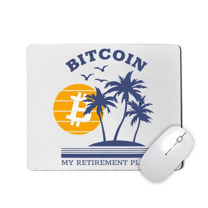 Bitcoin My Retirement Plan Crypto Apparel Mousepad