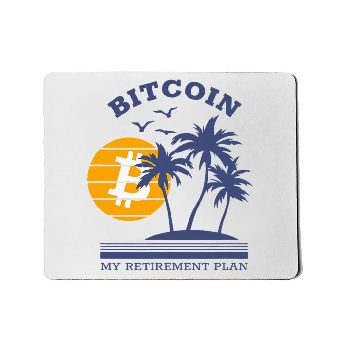 Bitcoin My Retirement Plan Crypto Apparel Mousepad