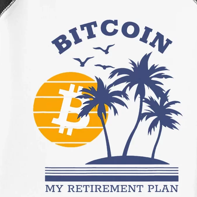 Bitcoin My Retirement Plan Crypto Apparel Infant Baby Jersey Bodysuit