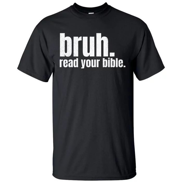 Bruh Meme Read Your Bible God Funny Modern Christian Church Tall T-Shirt