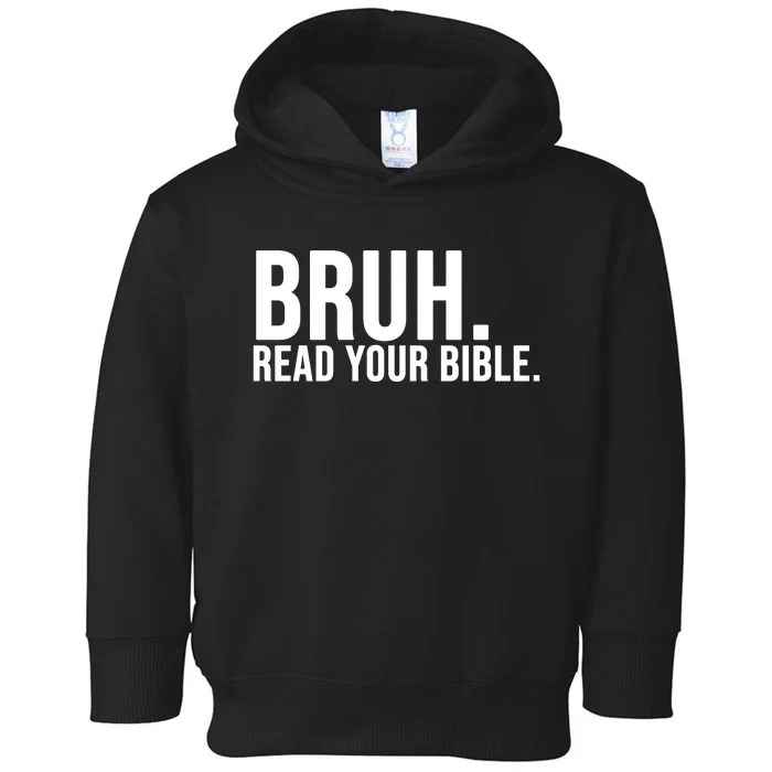 Bruh Meme Read Your Bible Christian Jesus Motivation Toddler Hoodie