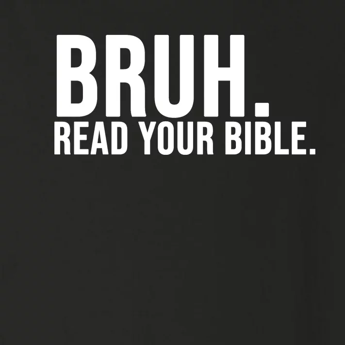 Bruh Meme Read Your Bible Christian Jesus Motivation Toddler Long Sleeve Shirt