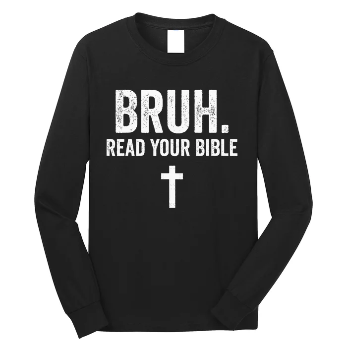 Bruh Meme Read Your Bible God Funny Modern Christian Church Long Sleeve Shirt