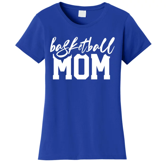 Basketball Mom Slogan Gift Women's T-Shirt