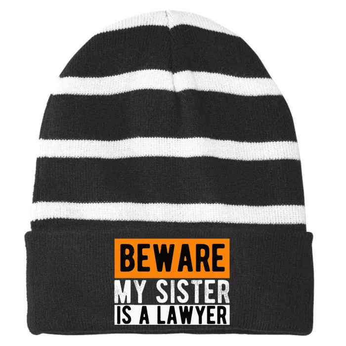 Beware My Sister Is A Lawyer Lawyer Law Study Lawyers Striped Beanie with Solid Band