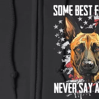 Belgian Malinois Some Best Friends Never Say A Word Full Zip Hoodie