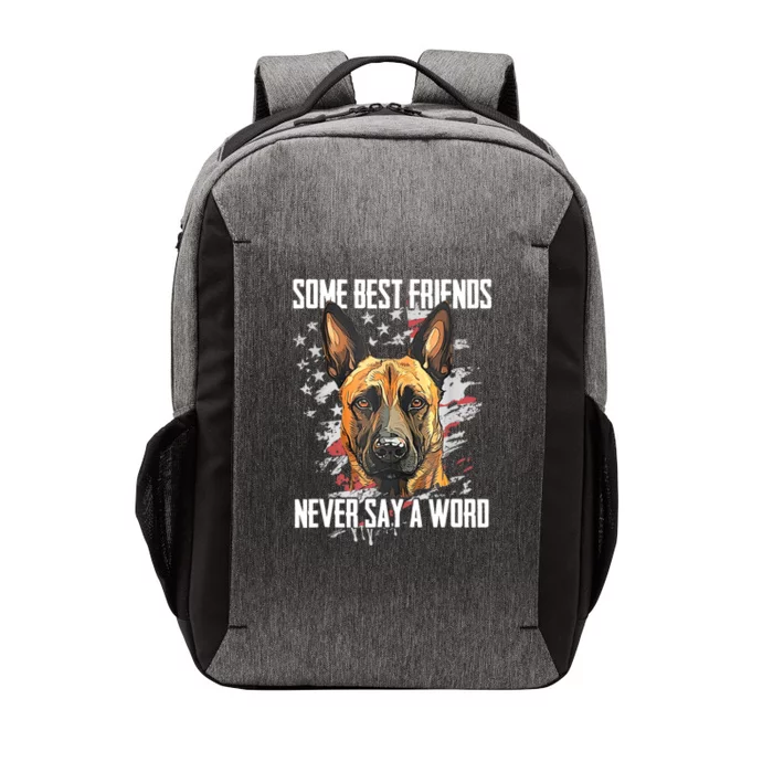 Belgian Malinois Some Best Friends Never Say A Word Vector Backpack