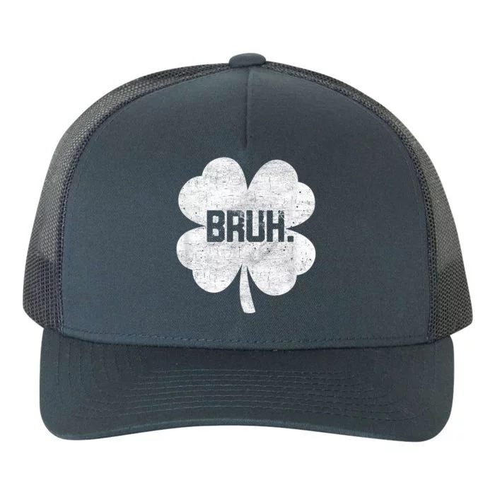 Bruh Meme Shamrock Funny St Patricks Day Yupoong Adult 5-Panel Trucker Hat