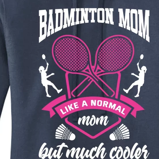 Badminton Mom Shuttlecock Badminton Player Ball Sport Smash Cool Gift Women's Pullover Hoodie