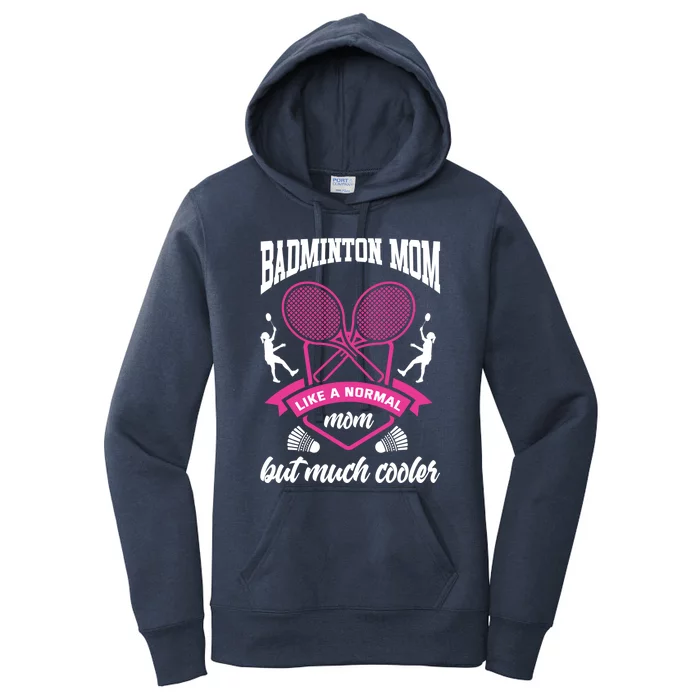 Badminton Mom Shuttlecock Badminton Player Ball Sport Smash Cool Gift Women's Pullover Hoodie