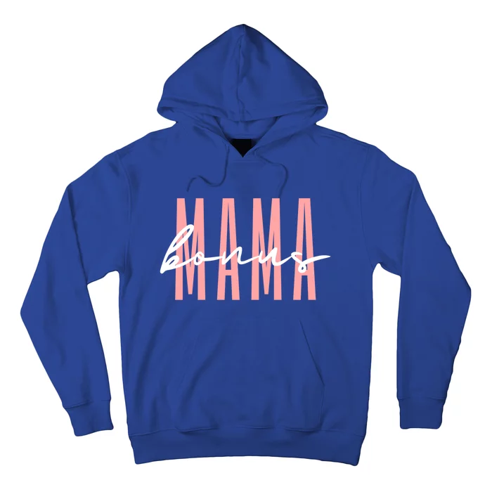 Bonus Mama Stepmom Step Mama Mother’S Day Gift Hoodie