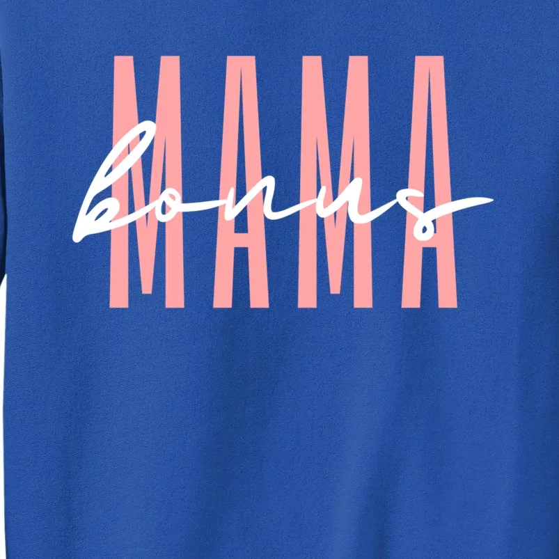 Bonus Mama Stepmom Step Mama Mother’S Day Gift Tall Sweatshirt