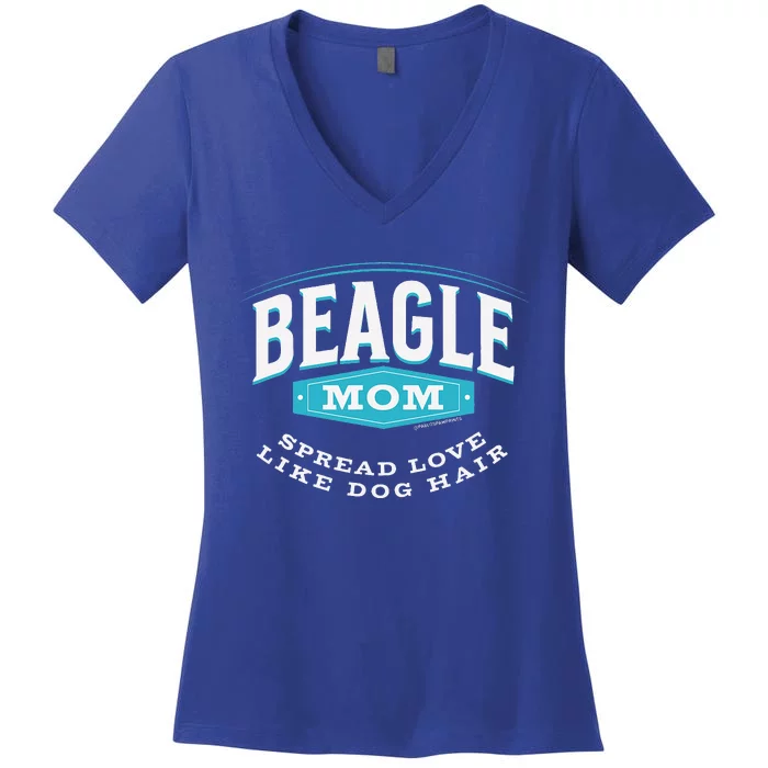 Beagle Mom Spread Love Like Dog Hair Dog Mom Women's V-Neck T-Shirt