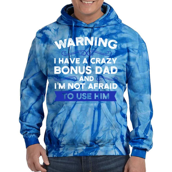 Being My Stepdad Is Gift Bonus Father Stepdad Gift Tie Dye Hoodie