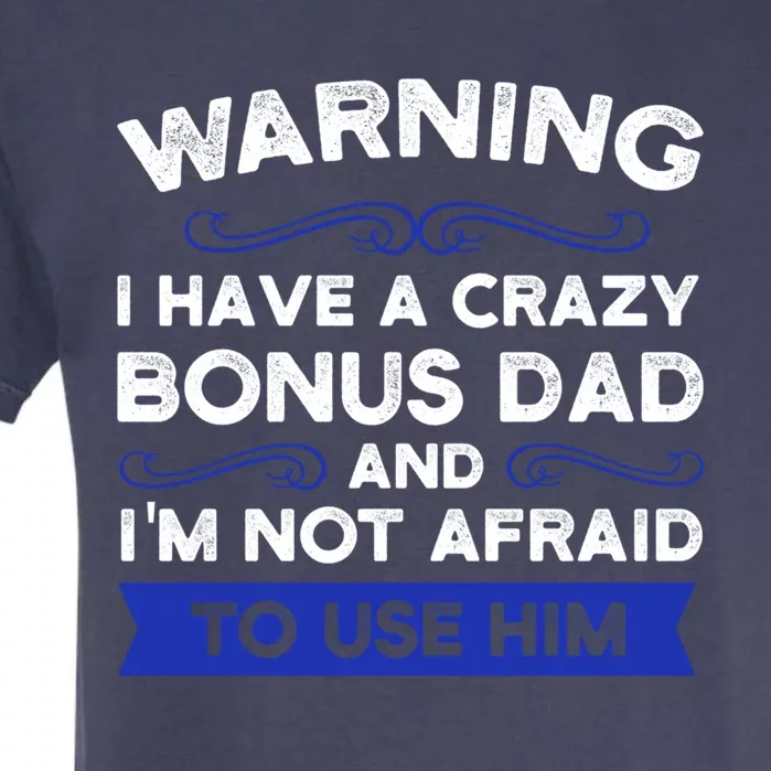 Being My Stepdad Is Gift Bonus Father Stepdad Gift Garment-Dyed Heavyweight T-Shirt