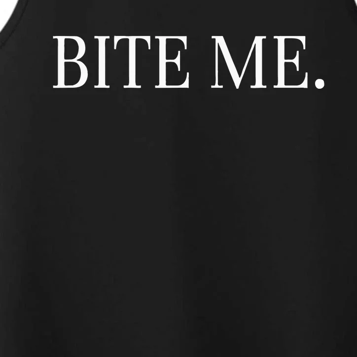 Bite Me Slogan Funny Performance Tank