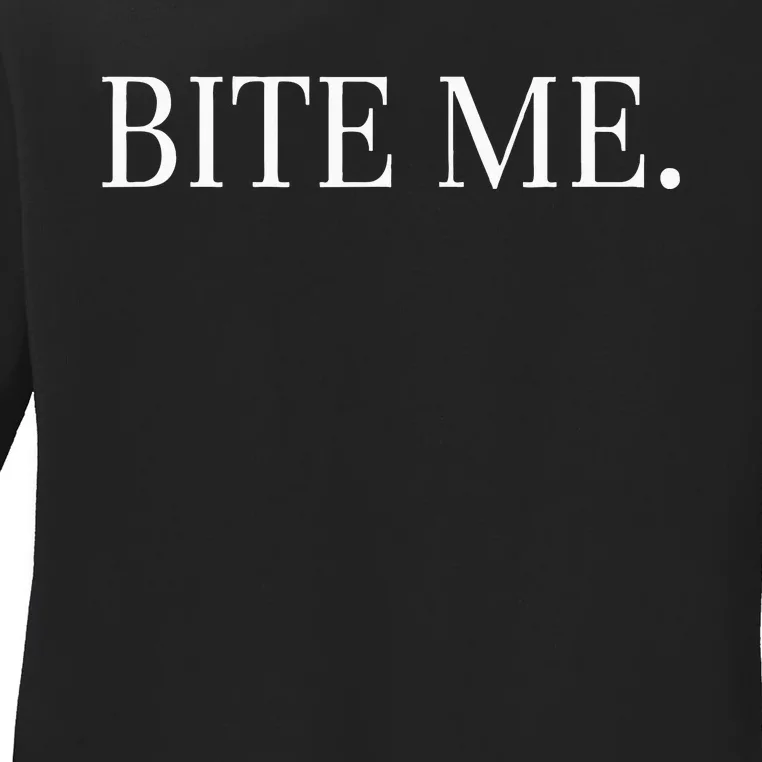 Bite Me Slogan Funny Ladies Long Sleeve Shirt