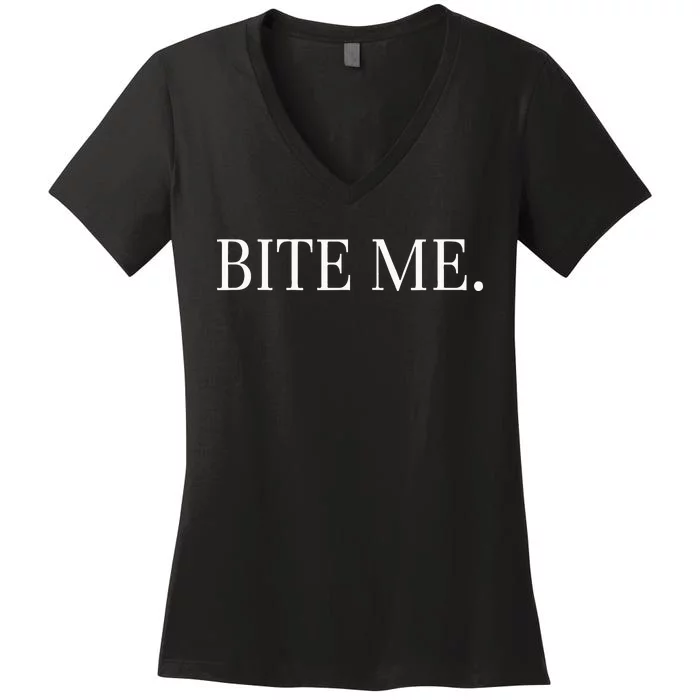 Bite Me Slogan Funny Women's V-Neck T-Shirt