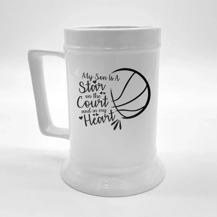 Basketball My Son Is A Star On The Court And In My Heart Gift Front & Back Beer Stein