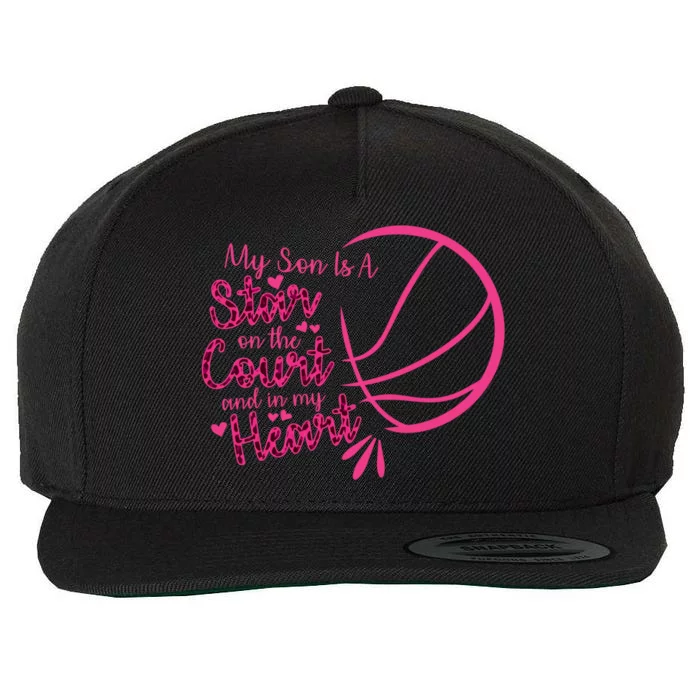 Basketball My Son Is A Star On The Court And In My Heart Gift Wool Snapback Cap