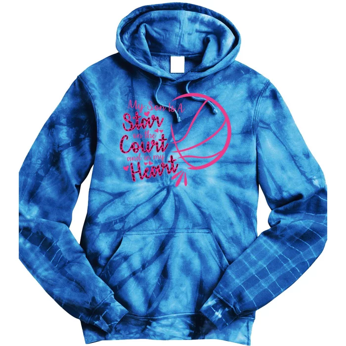 Basketball My Son Is A Star On The Court And In My Heart Gift Tie Dye Hoodie