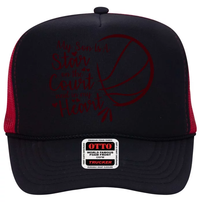 Basketball My Son Is A Star On The Court And In My Heart Meaningful Gift High Crown Mesh Trucker Hat