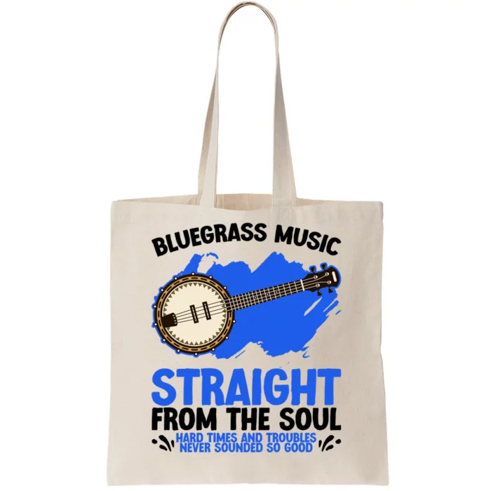 Bluegrass Music Straight From The Soul Tote Bag