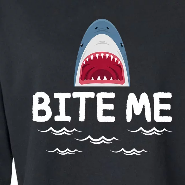 Bite Me Shark Lover Week Awareness Animal Ocean Summer Cropped Pullover Crew