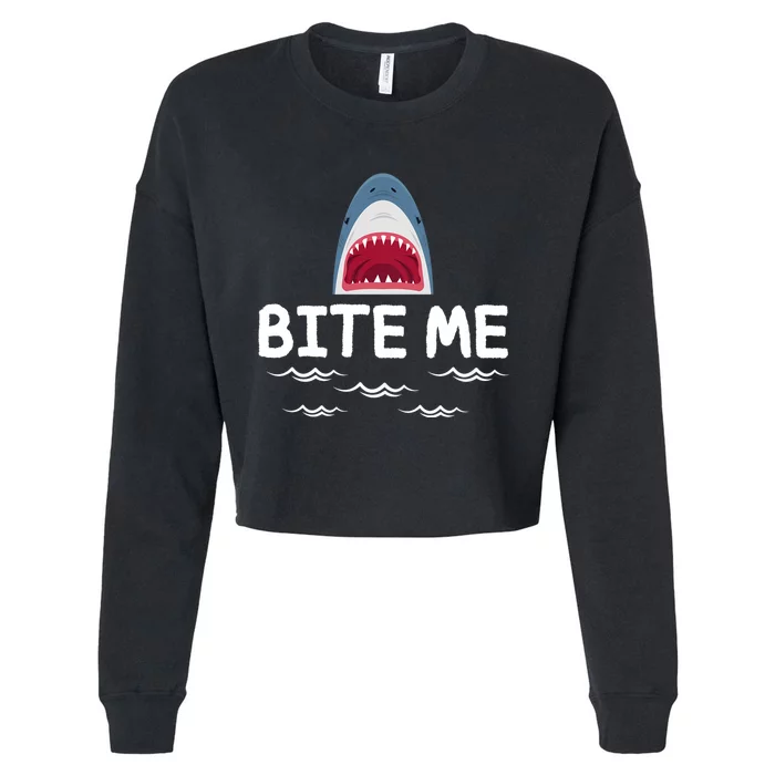 Bite Me Shark Lover Week Awareness Animal Ocean Summer Cropped Pullover Crew