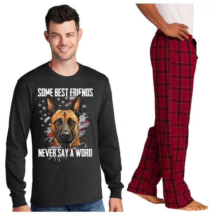 Belgian Malinois Some Best Friends Never Say A Word Long Sleeve Pajama Set