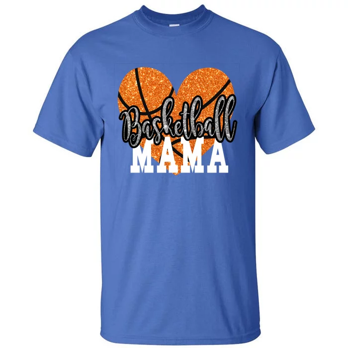 Basketball Mama Sports Mom Meaningful Gift Tall T-Shirt