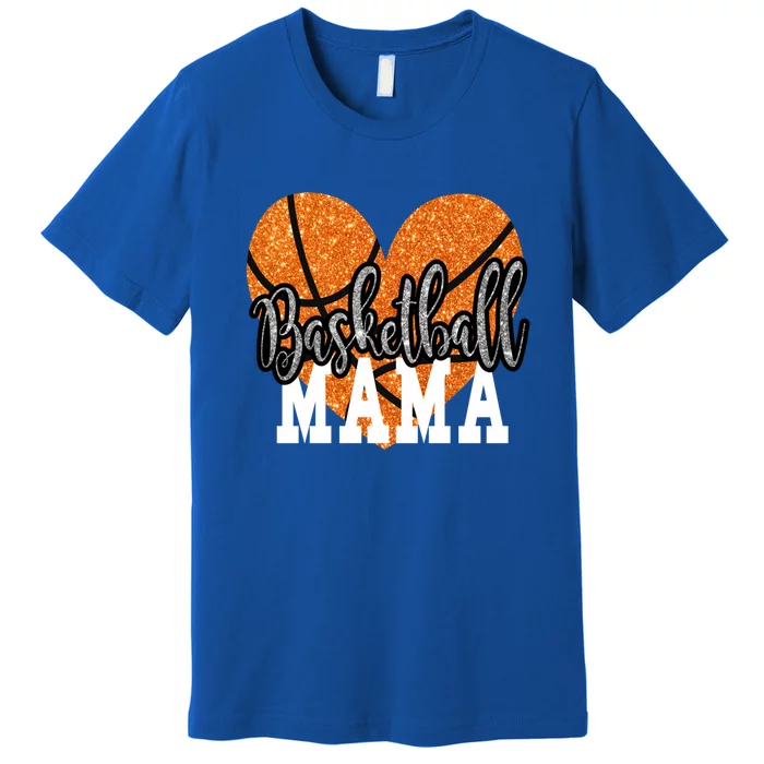 Basketball Mama Sports Mom Meaningful Gift Premium T-Shirt