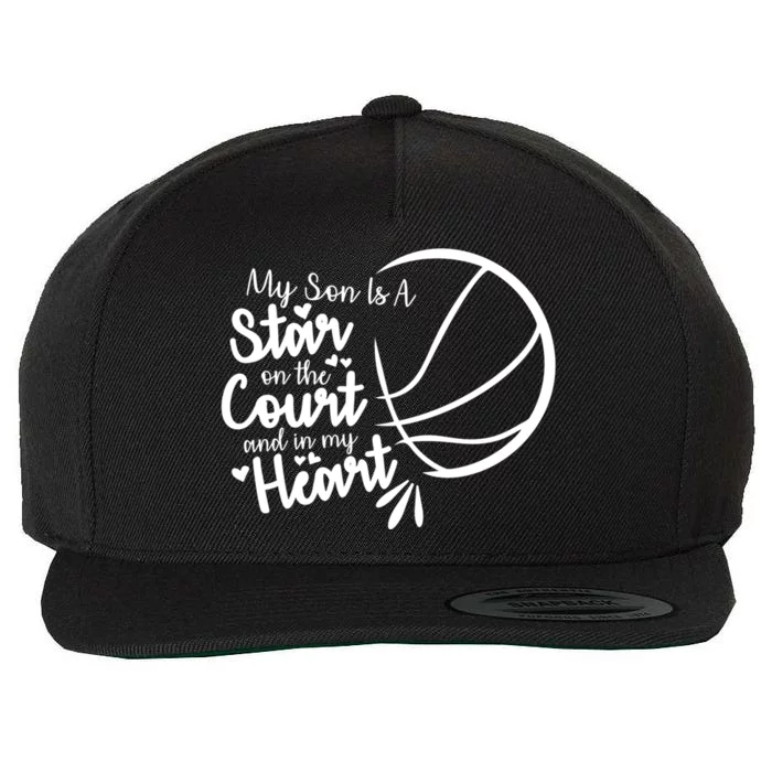 Basketball My Son Is A Star On The Court And In My Heart Gift Wool Snapback Cap