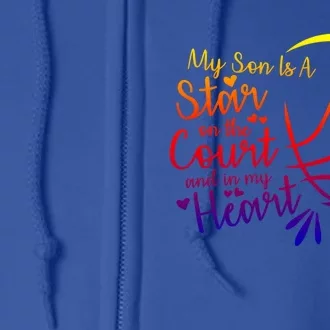 Basketball My Son Is A Star On The Court And In My Heart Gift Full Zip Hoodie