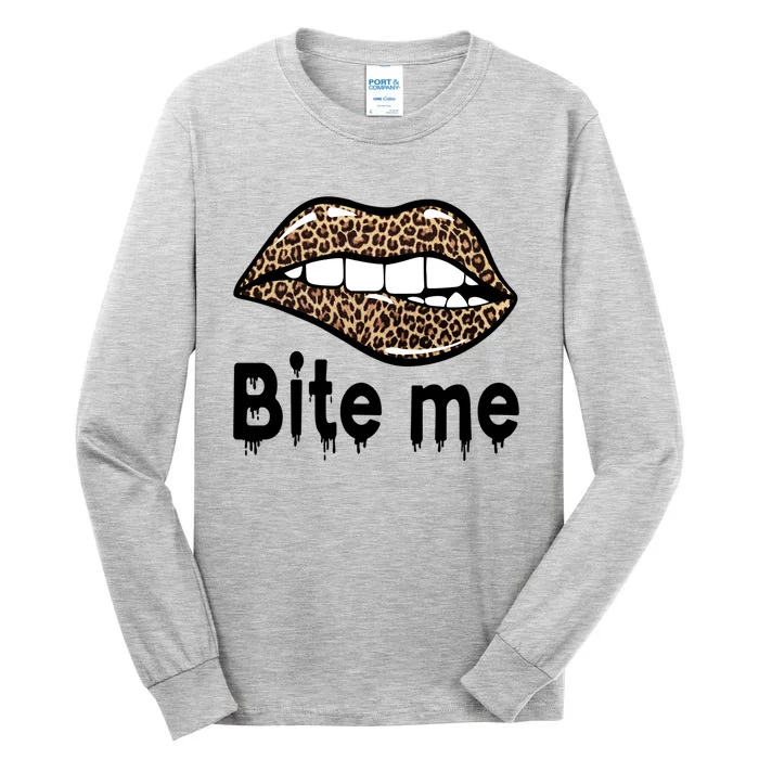 Bite Me S Bite Me Great Gift Leopard Lip Bite Me Gift Tall Long Sleeve T-Shirt