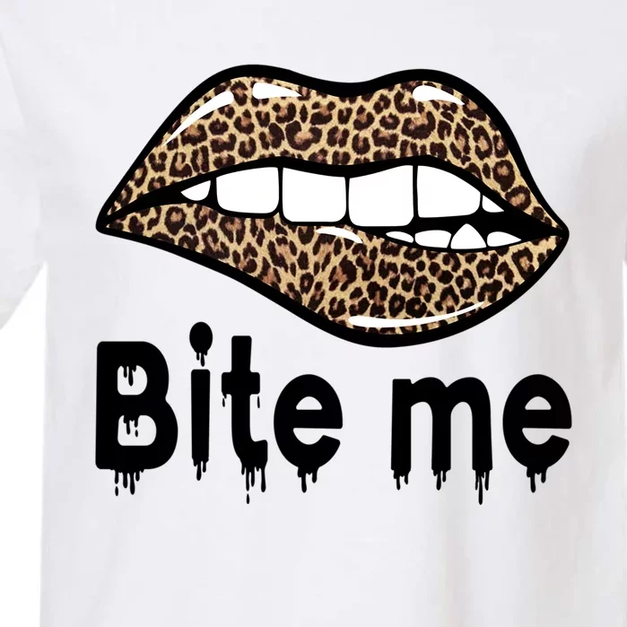 Bite Me S Bite Me Great Gift Leopard Lip Bite Me Gift Garment-Dyed Heavyweight T-Shirt