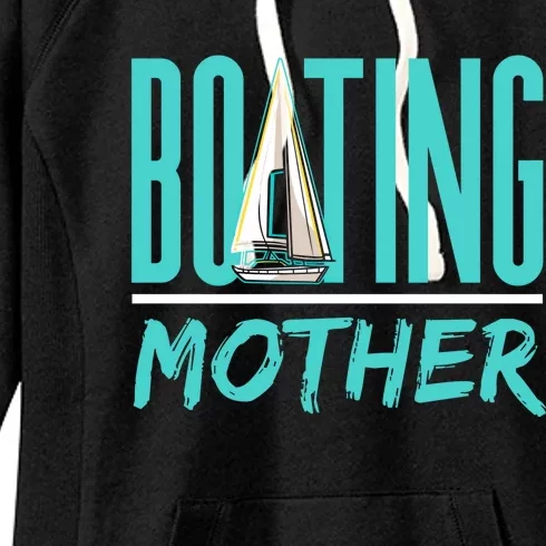 Boating Mother Sailboat Hobby Sailing Sail Sailor Mom Mommy Gift Women's Fleece Hoodie