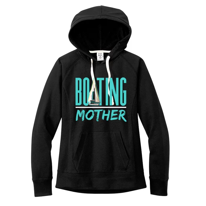 Boating Mother Sailboat Hobby Sailing Sail Sailor Mom Mommy Gift Women's Fleece Hoodie