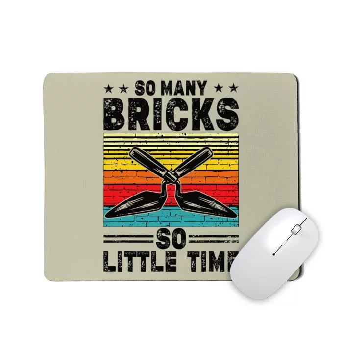 Brick Mason So Many Bricks So Little Time Brick Layer Mousepad