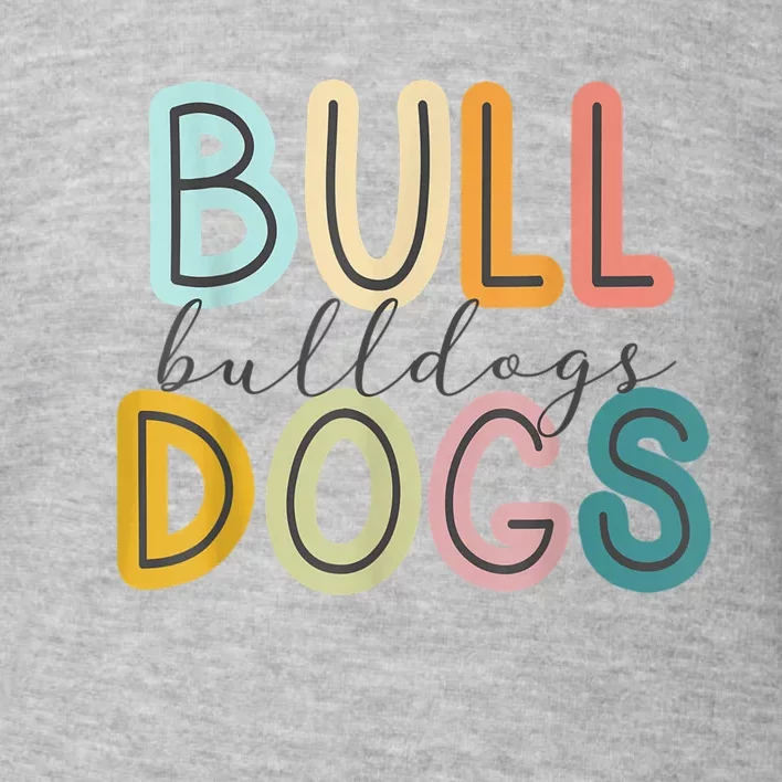 Bulldogs Mascot School Spirit Sports Cheer Fan Team Gift Toddler Sweatshirt