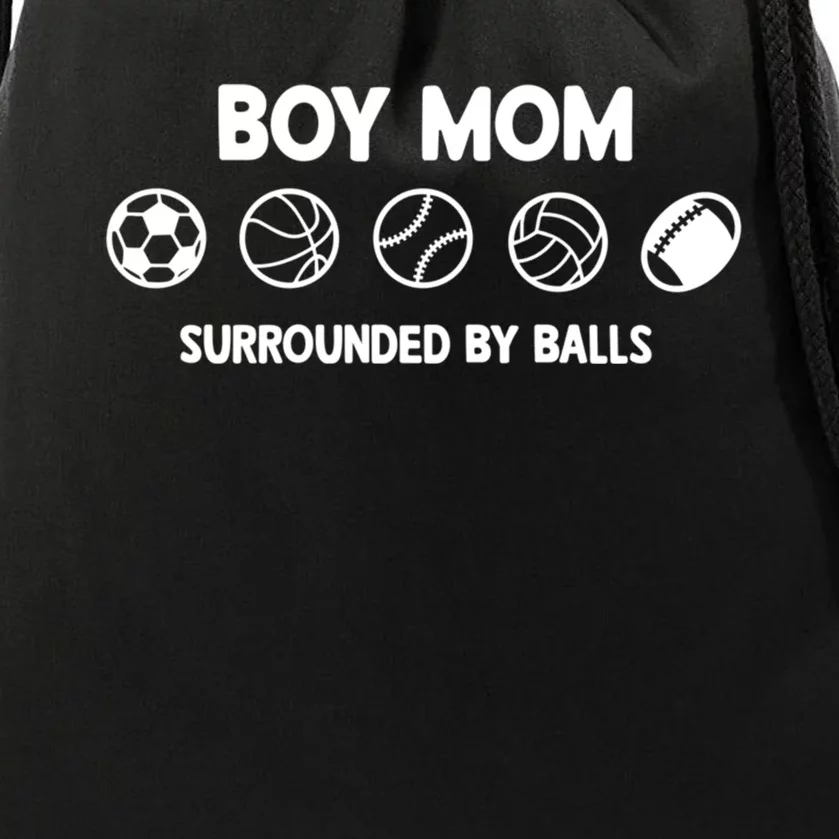 Boy Mom Surrounded By Balls Meaningful Gift Drawstring Bag