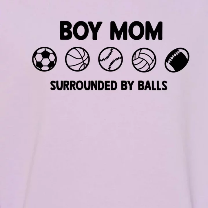 Boy Mom Surrounded By Balls Meaningful Gift Garment-Dyed Sweatshirt