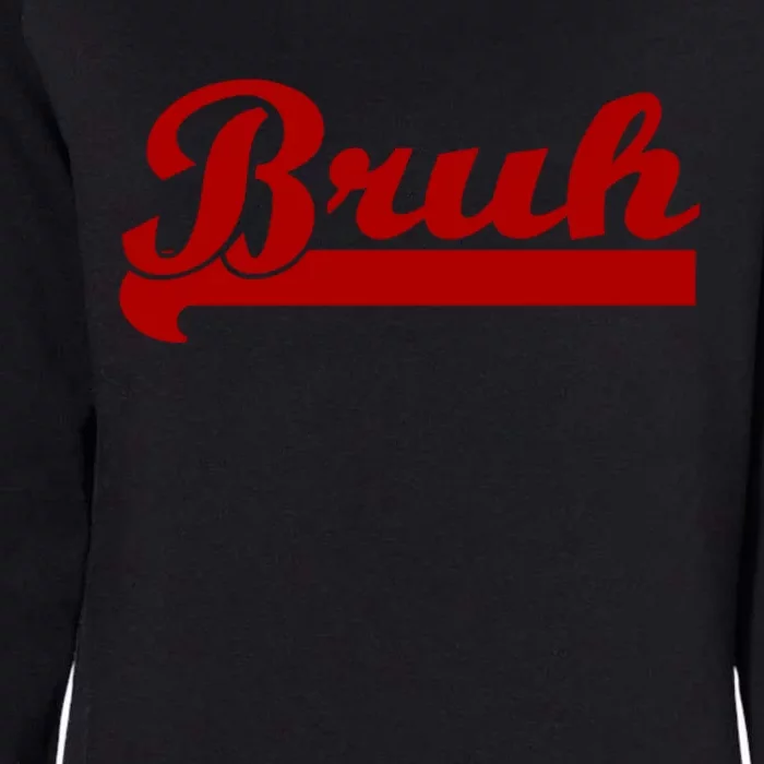 Bruh Meme Saying Funny Brother Greeting Teens Boys Womens California Wash Sweatshirt