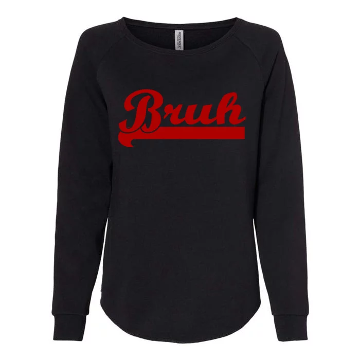 Bruh Meme Saying Funny Brother Greeting Teens Boys Womens California Wash Sweatshirt