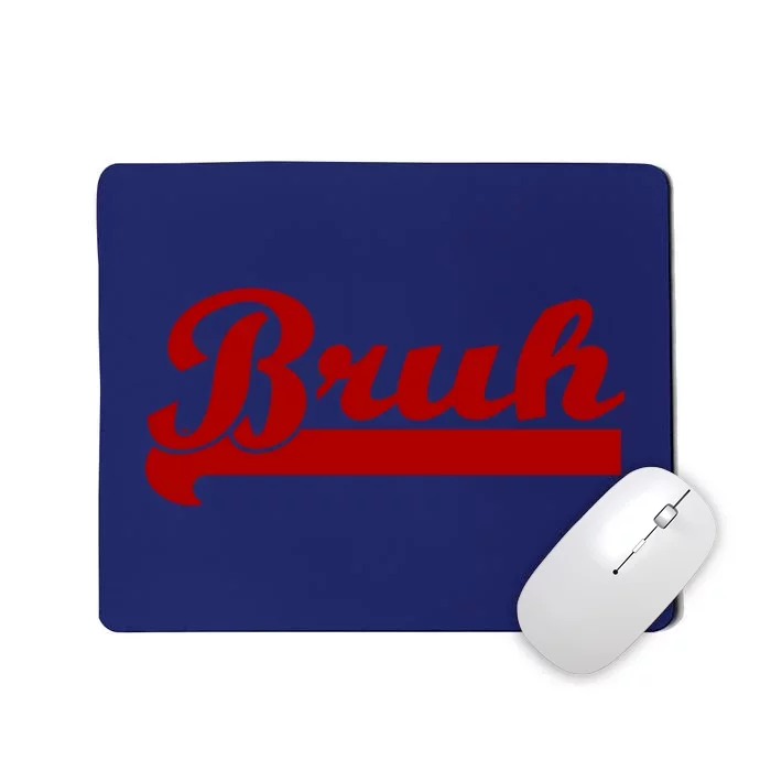 Bruh Meme Saying Funny Brother Greeting Teens Boys Mousepad