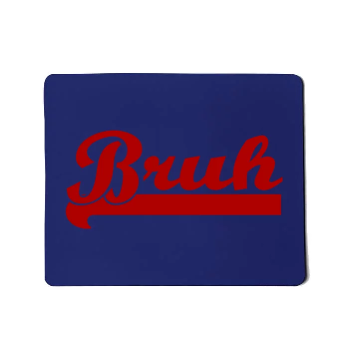 Bruh Meme Saying Funny Brother Greeting Teens Boys Mousepad