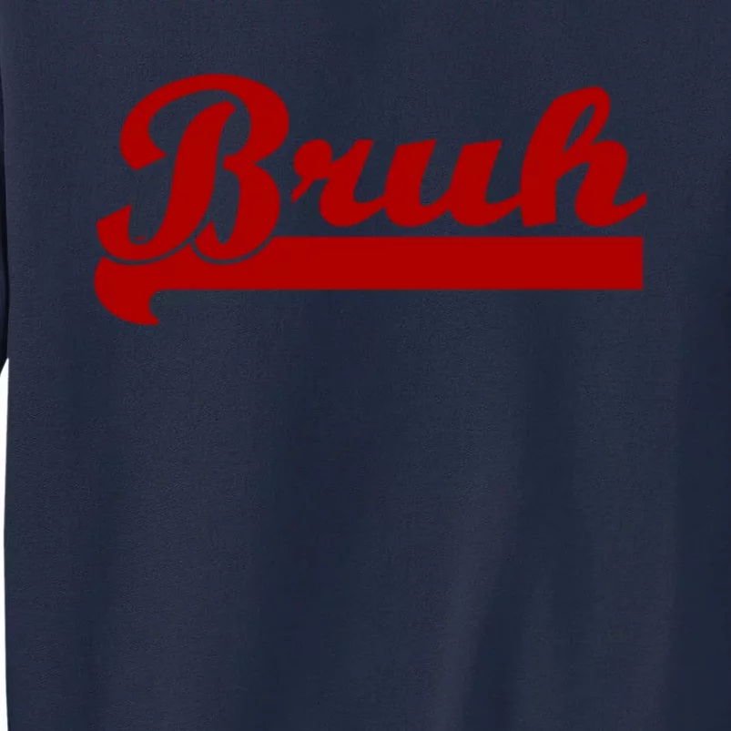 Bruh Meme Saying Funny Brother Greeting Teens Boys Tall Sweatshirt