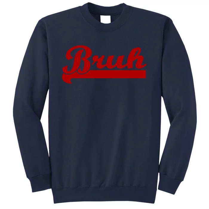 Bruh Meme Saying Funny Brother Greeting Teens Boys Tall Sweatshirt