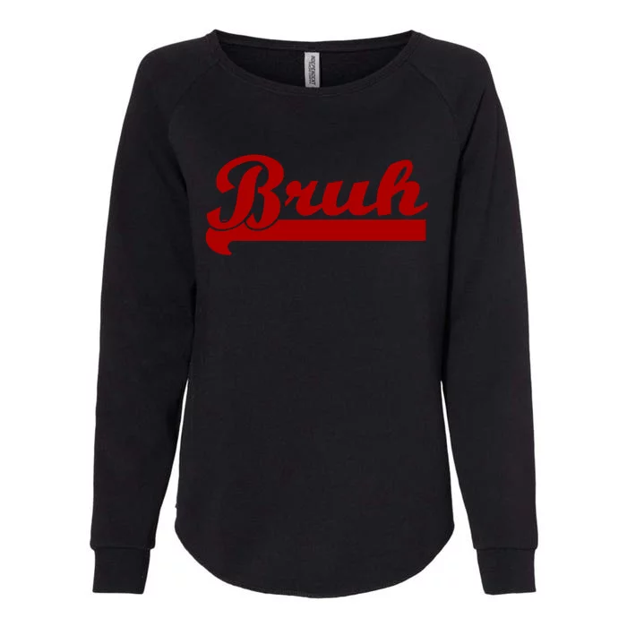 Bruh Meme Saying Funny Brother Greeting Womens California Wash Sweatshirt