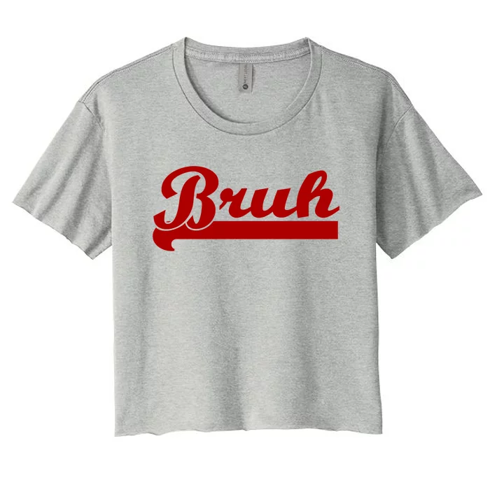 Bruh Meme Saying Funny Brother Greeting Women's Crop Top Tee